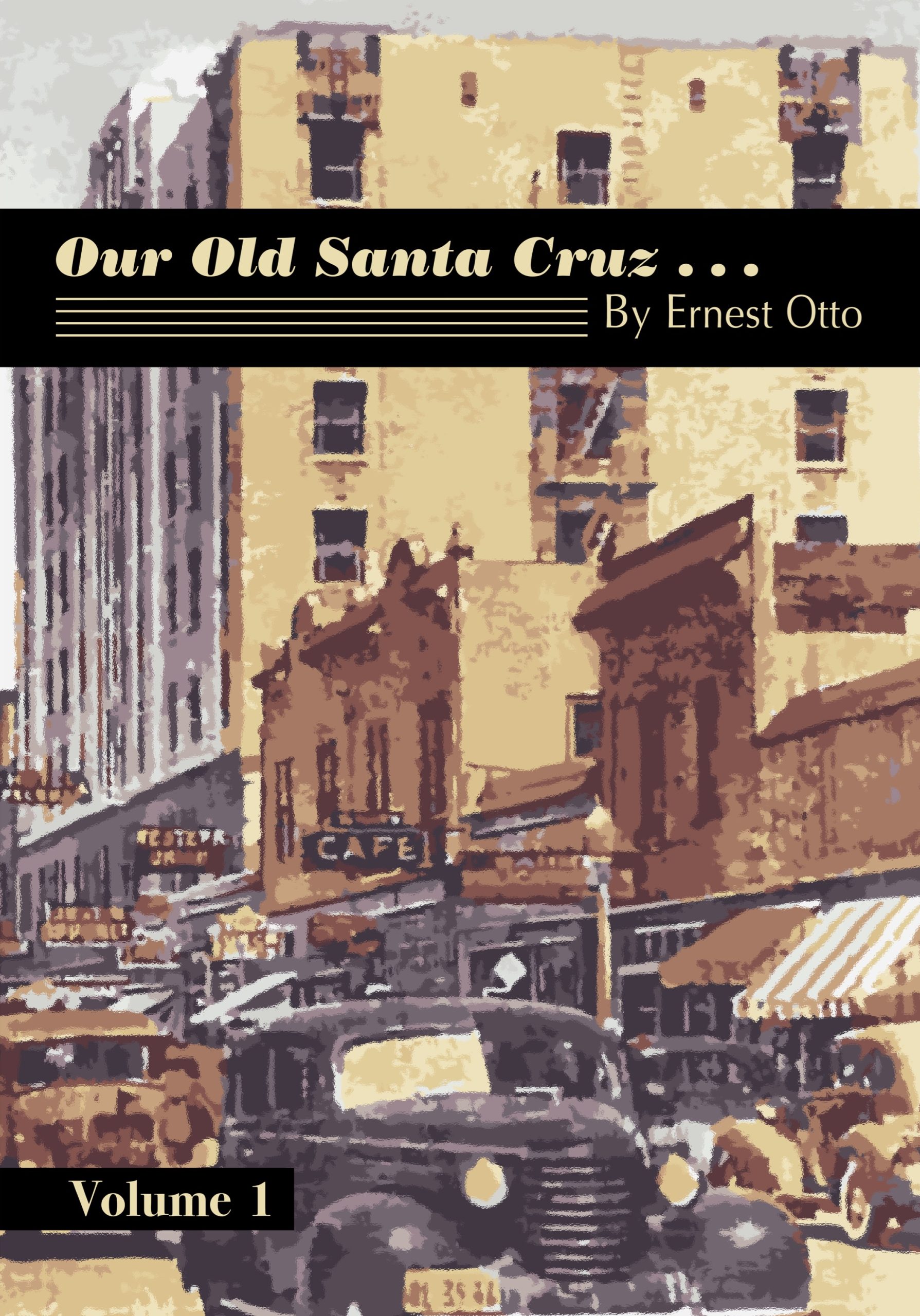 Our Old Santa Cruz... Volume 1 cover